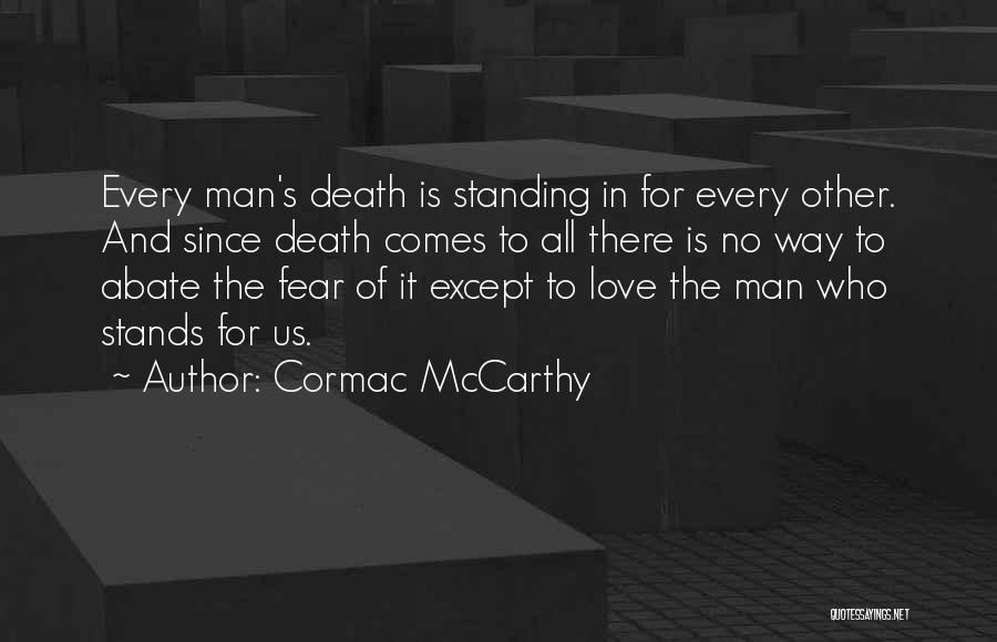 Death Comes To Us All Quotes By Cormac McCarthy