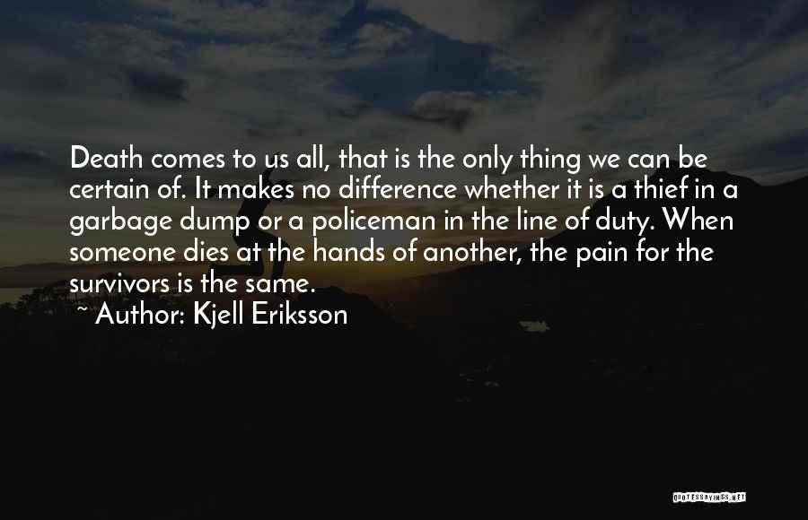 Death Comes To Us All Quotes By Kjell Eriksson