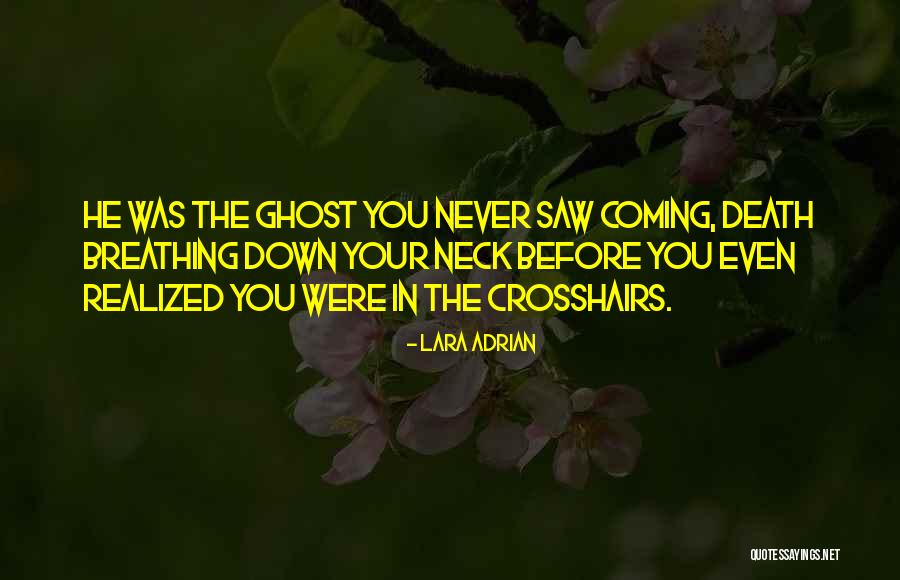 Death Coming Quotes By Lara Adrian Death Coming Quotes By Lara Adrian