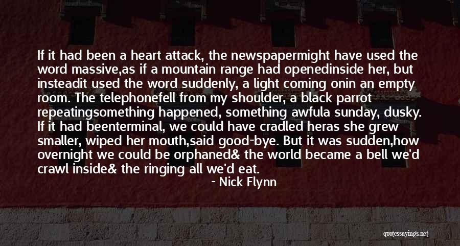 Death Coming Too Soon Quotes By Nick Flynn