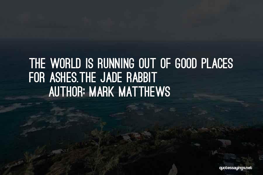 Death Cremation Quotes By Mark Matthews