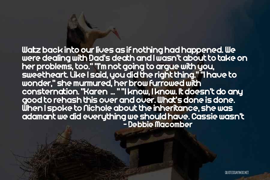 Death Dad Quotes By Debbie Macomber Death Dad Quotes By Debbie Macomber