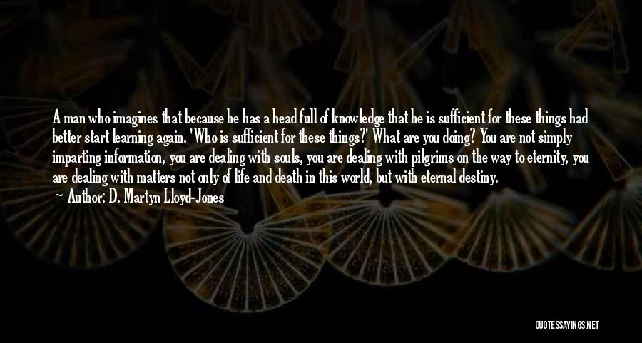 Death Dealing Quotes By D. Martyn Lloyd-Jones