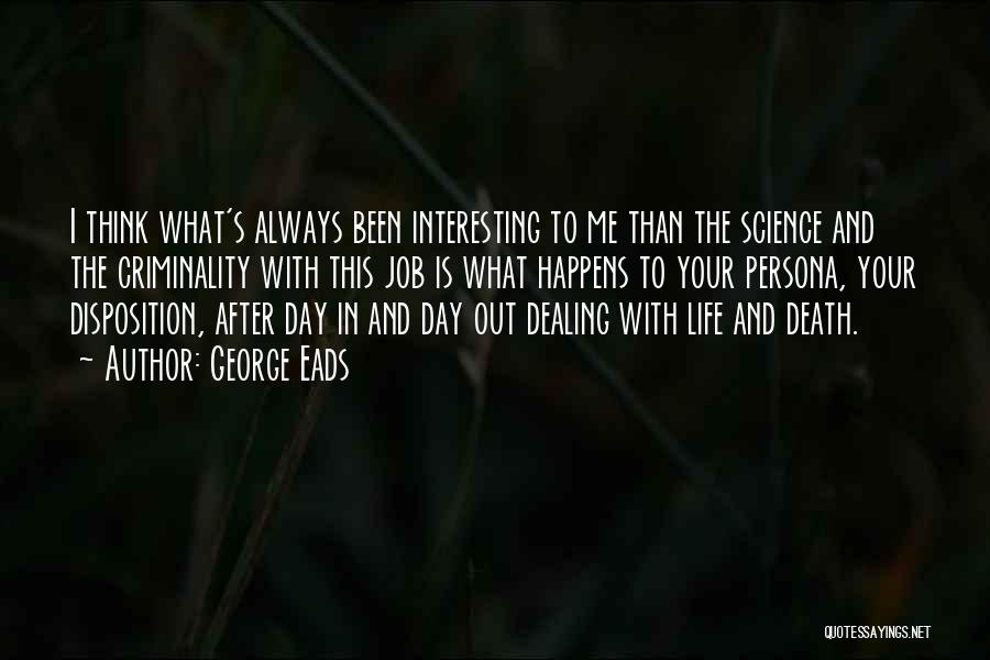 Death Dealing Quotes By George Eads