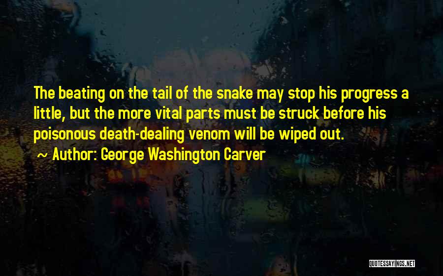 Death Dealing Quotes By George Washington Carver