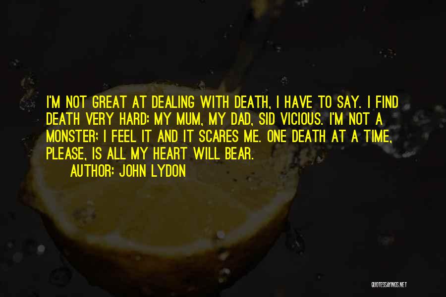 Death Dealing Quotes By John Lydon