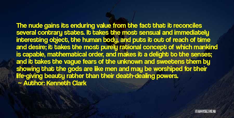 Death Dealing Quotes By Kenneth Clark