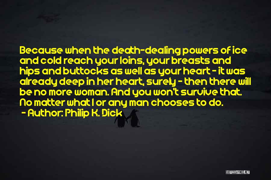 Death Dealing Quotes By Philip K. Dick