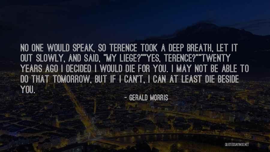Death Death Die Quotes By Gerald Morris Death Death Die Quotes By Gerald Morris