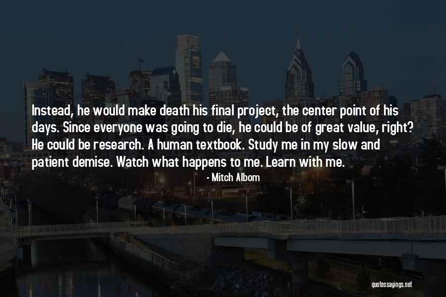 Death Death Die Quotes By Mitch Albom Death Death Die Quotes By Mitch Albom