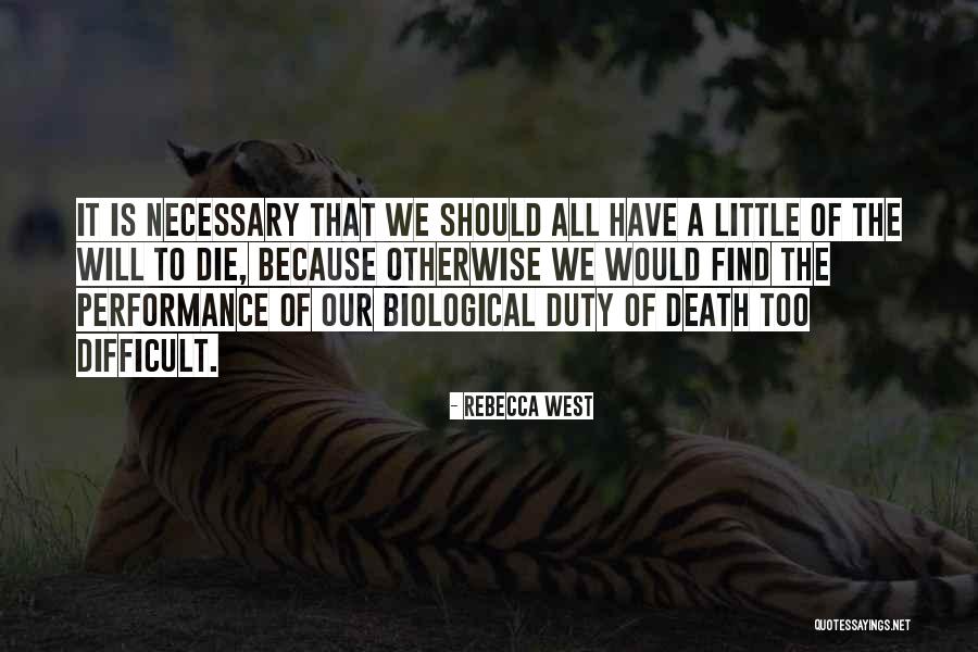 Death Death Die Quotes By Rebecca West Death Death Die Quotes By Rebecca West