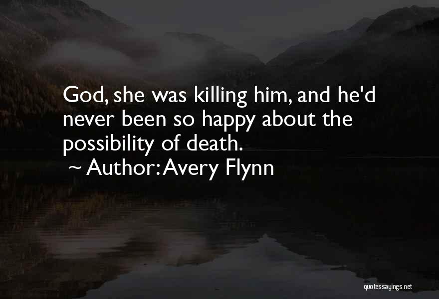 Death Death Quotes By Avery Flynn