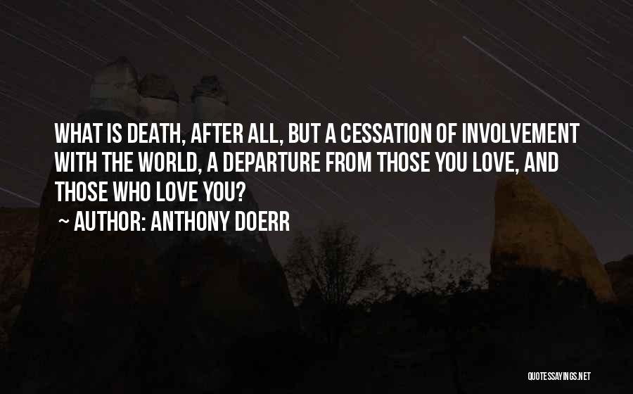 Death Departure Quotes By Anthony Doerr