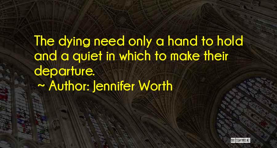 Death Departure Quotes By Jennifer Worth