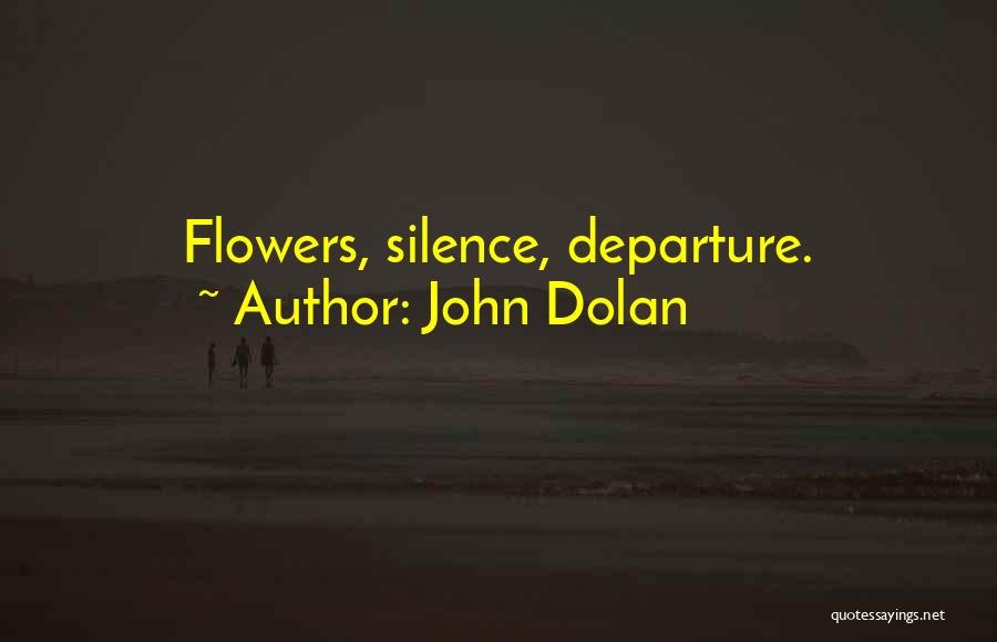 Death Departure Quotes By John Dolan