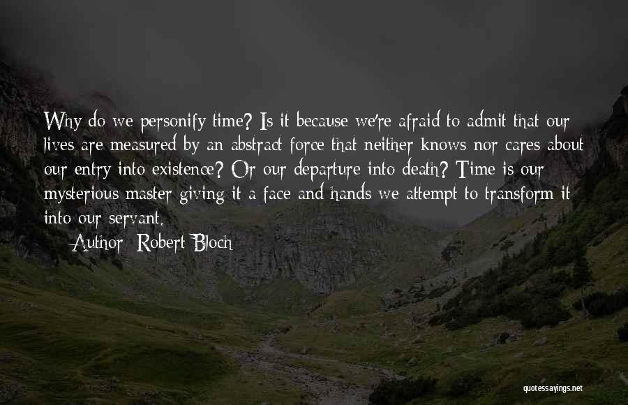Death Departure Quotes By Robert Bloch