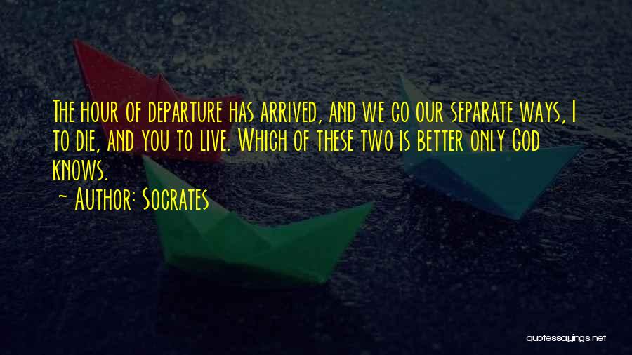 Death Departure Quotes By Socrates