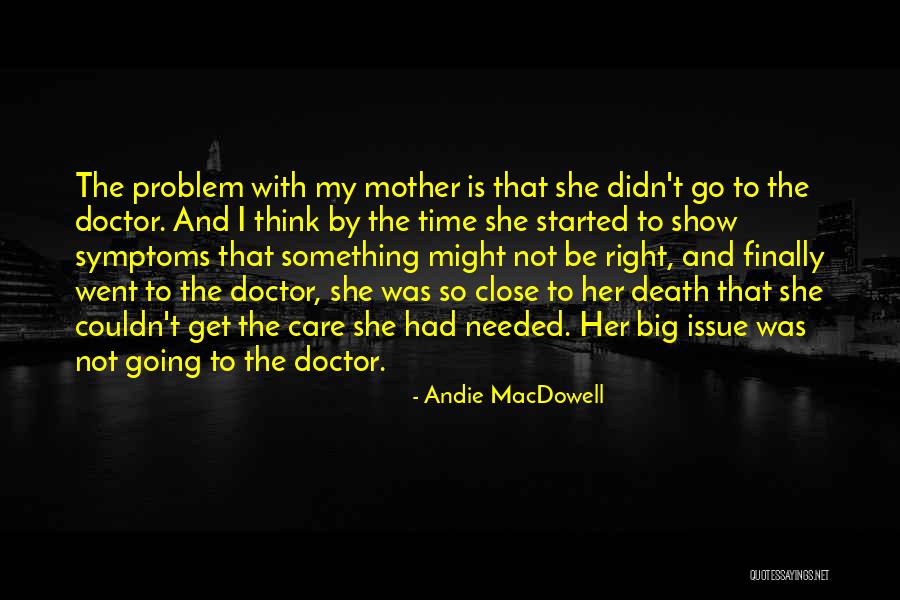 Death Doctor Who Quotes By Andie MacDowell Death Doctor Who Quotes By Andie MacDowell
