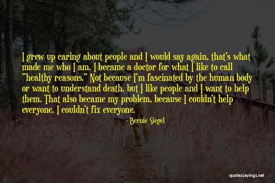 Death Doctor Who Quotes By Bernie Siegel Death Doctor Who Quotes By Bernie Siegel
