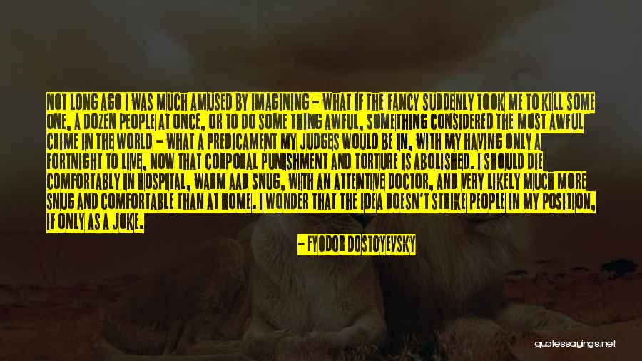 Death Doctor Who Quotes By Fyodor Dostoyevsky Death Doctor Who Quotes By Fyodor Dostoyevsky