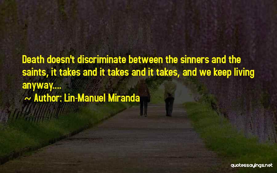 Death Doesn't Discriminate Quotes By Lin-Manuel Miranda