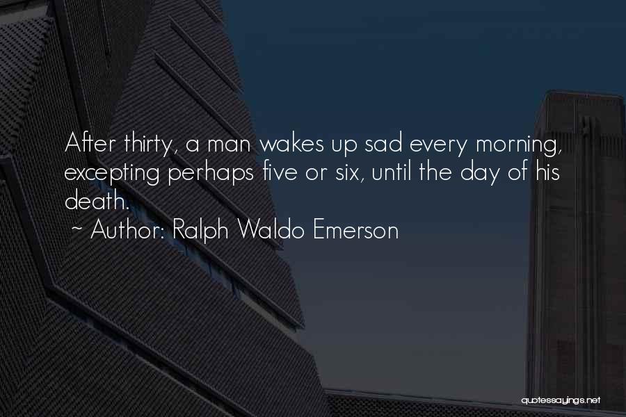 Death Emerson Quotes By Ralph Waldo Emerson