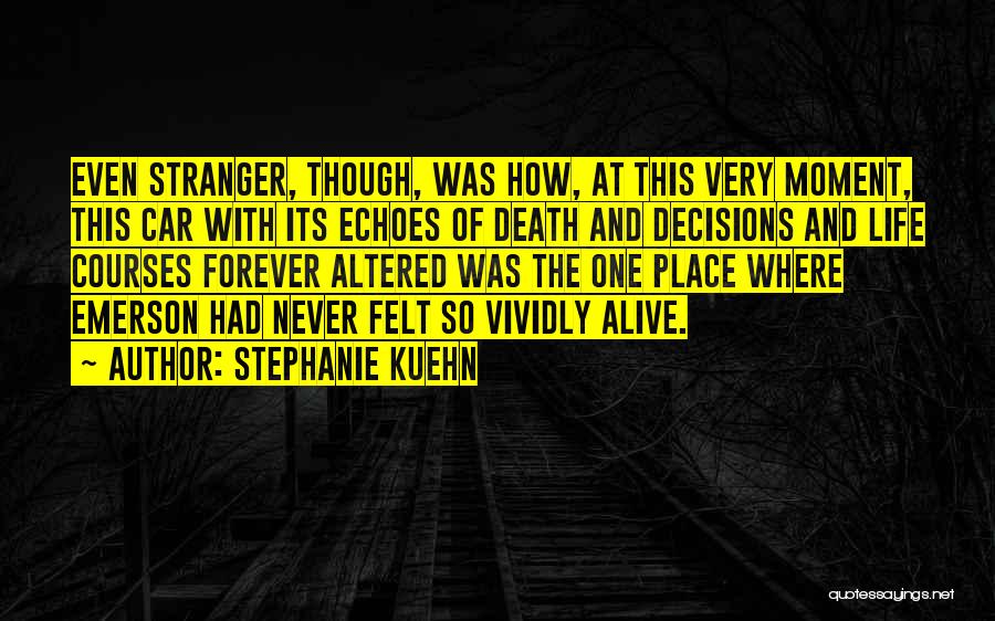 Death Emerson Quotes By Stephanie Kuehn