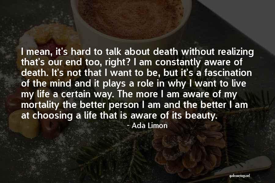 Death End Of Life Quotes By Ada Limon