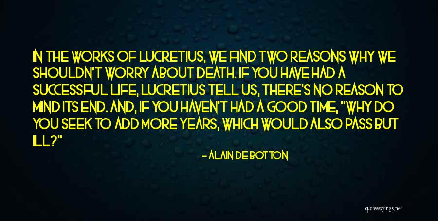 Death End Of Life Quotes By Alain De Botton