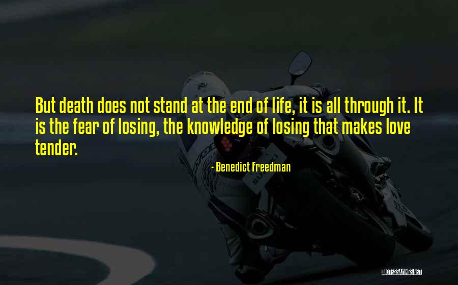 Death End Of Life Quotes By Benedict Freedman