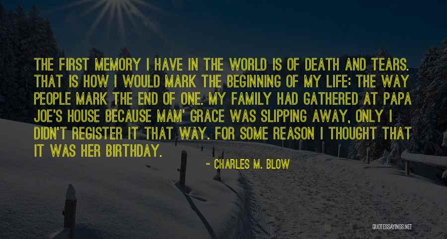 Death End Of Life Quotes By Charles M. Blow