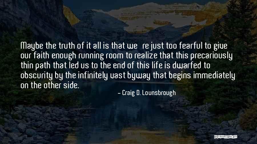 Death End Of Life Quotes By Craig D. Lounsbrough