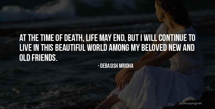 Death End Of Life Quotes By Debasish Mridha