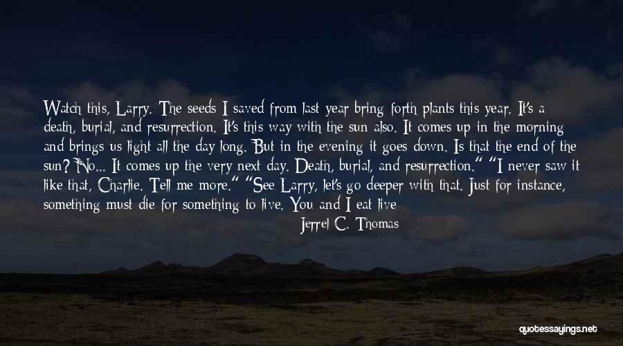 Death End Of Life Quotes By Jerrel C. Thomas