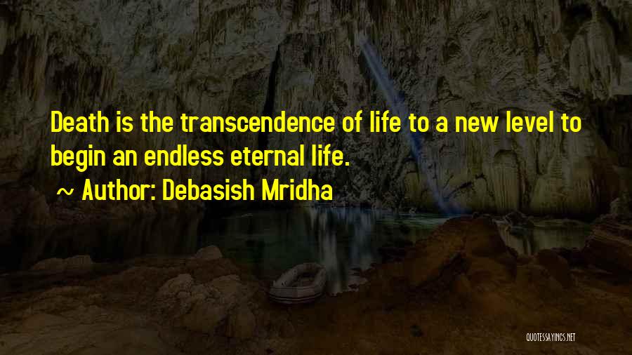 Death Endless Quotes By Debasish Mridha