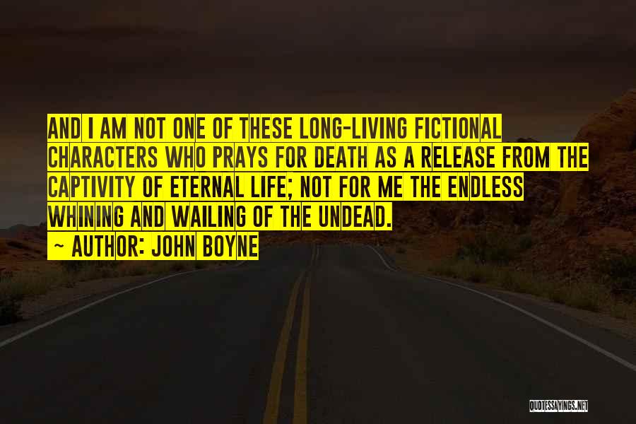 Death Endless Quotes By John Boyne