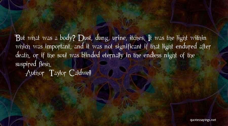 Death Endless Quotes By Taylor Caldwell