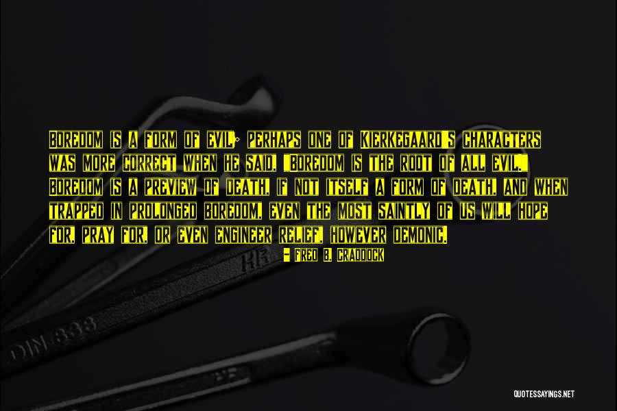 Death Even Death Quotes By Fred B. Craddock Death Even Death Quotes By Fred B. Craddock