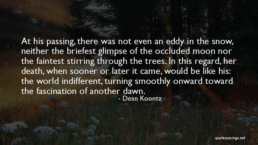 Death Fascination Quotes By Dean Koontz