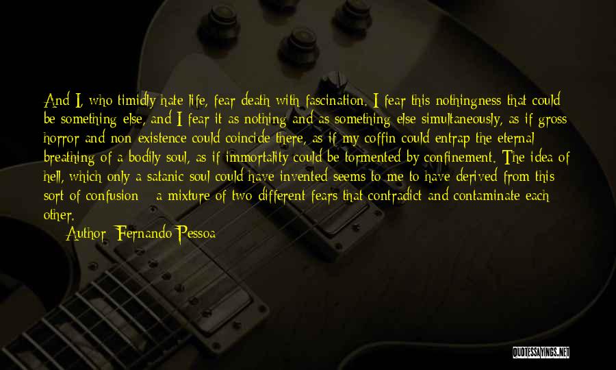Death Fascination Quotes By Fernando Pessoa