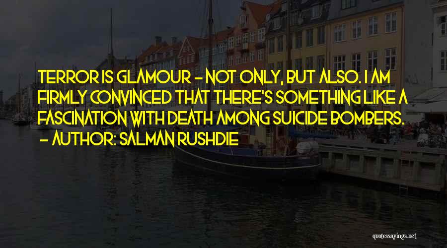 Death Fascination Quotes By Salman Rushdie