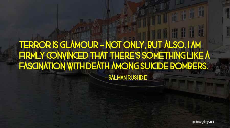 Death Fascination Quotes By Salman Rushdie