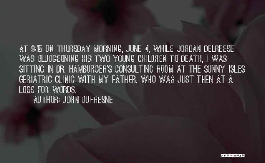 Death Father Quotes By John Dufresne