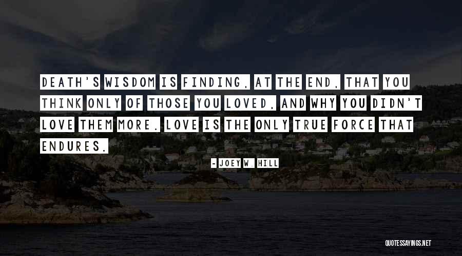 Death Force Quotes By Joey W. Hill Death Force Quotes By Joey W. Hill
