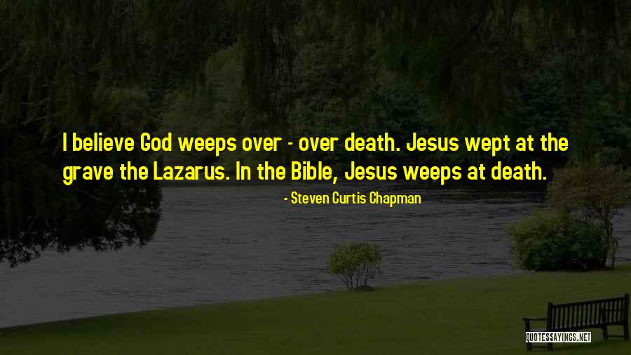 Death From Bible Quotes By Steven Curtis Chapman Death From Bible Quotes By Steven Curtis Chapman
