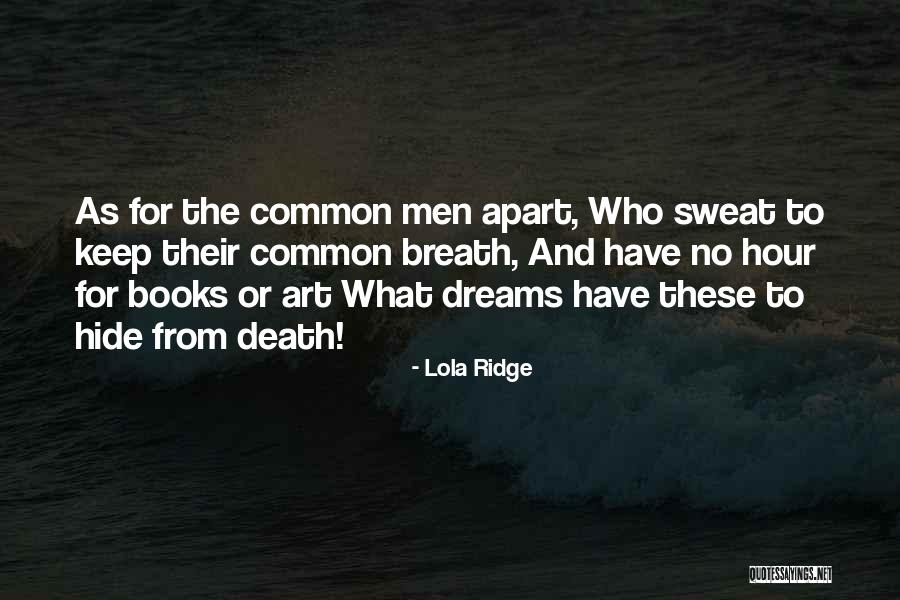 Death From Books Quotes By Lola Ridge