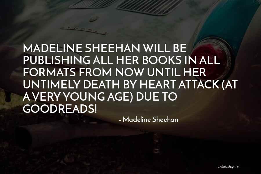 Death From Books Quotes By Madeline Sheehan