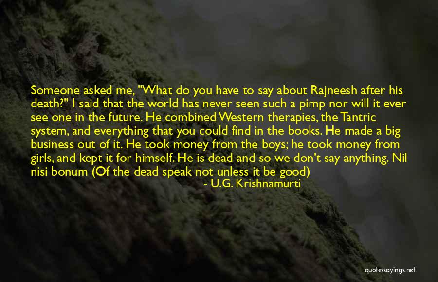 Death From Books Quotes By U.G. Krishnamurti