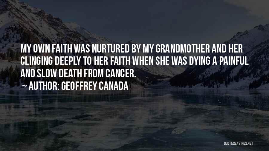 Death From Cancer Quotes By Geoffrey Canada