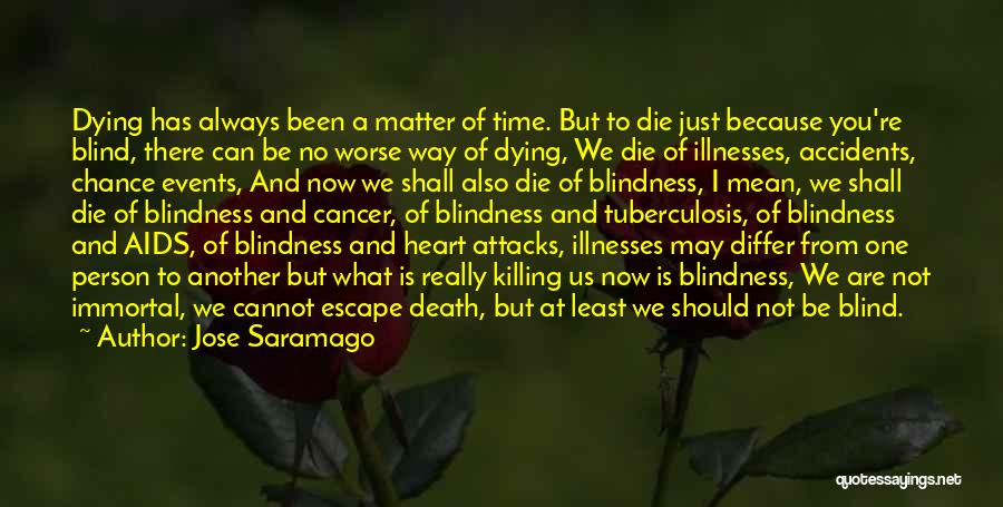 Death From Cancer Quotes By Jose Saramago